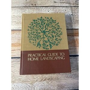 Reader's Digest Practical Guide To Home Landscaping Hardcover, 1972